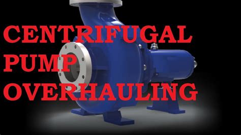 dismante centrifugal pump|centrifugal pump overhaul instructions.